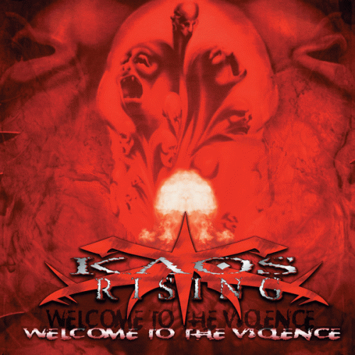 Kaos Rising : Welcome to the Violence